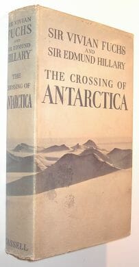 The Crossing of Antarctica Fuchs and Hilary Cassell 1958