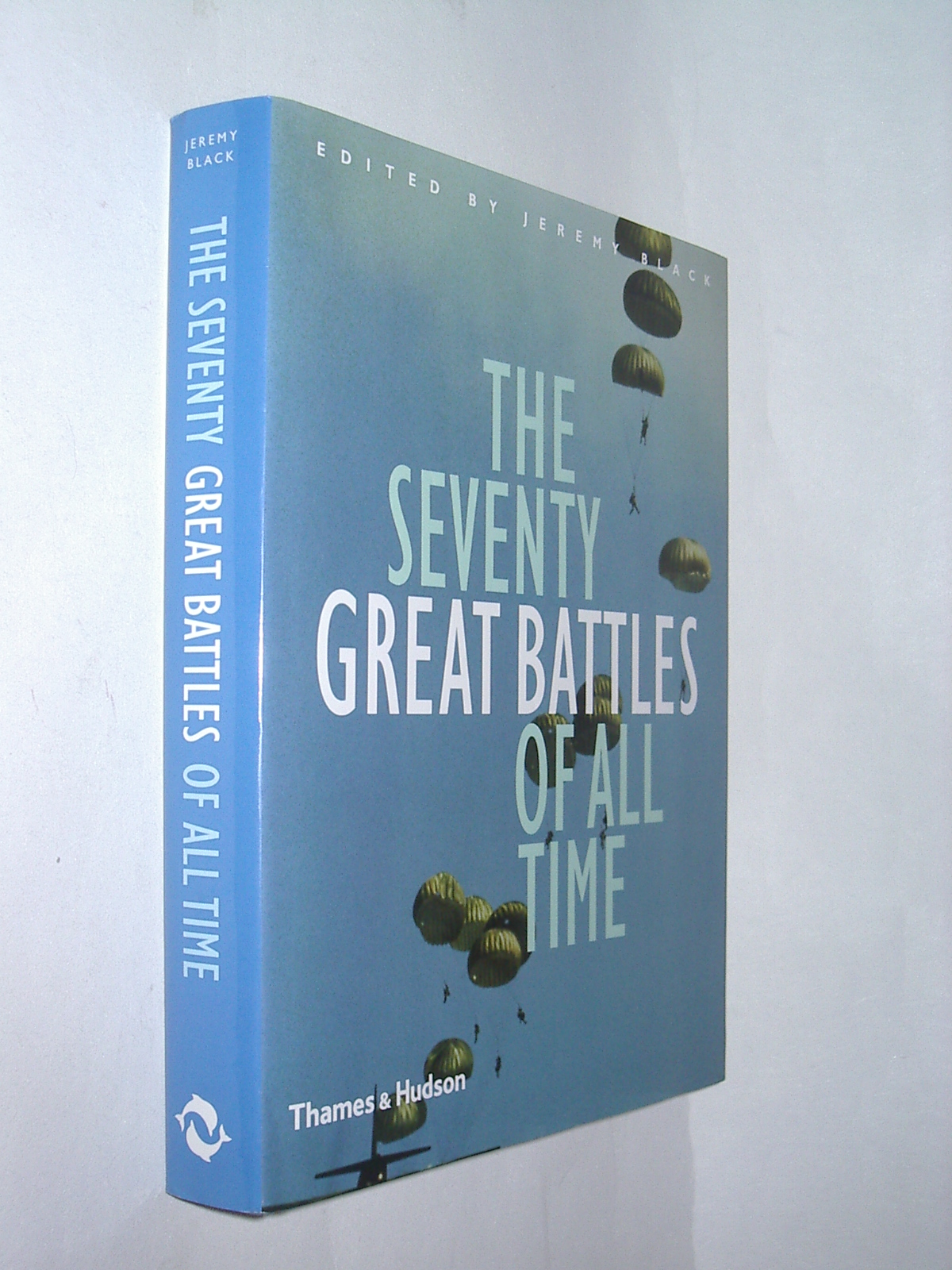 The Seventy Great Battles Of All Time Thames and Hudson 2005