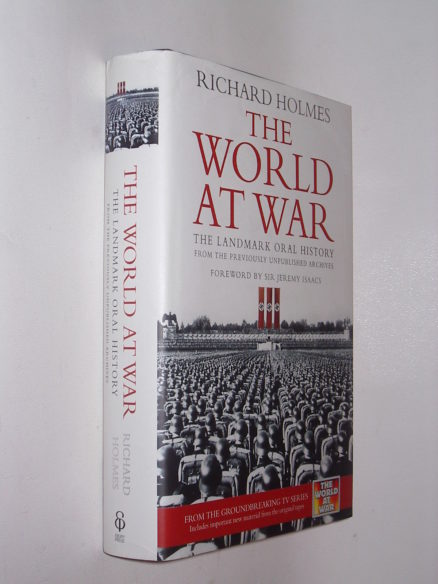 The World At War Richard Holmes Ebury Press 2007