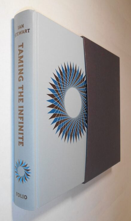 Taming the Infinite The Story of Mathematics Ian Stewart Folio Society 2012