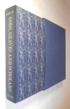 Gods Graves and Scholars C W Ceram Folio Society 1999