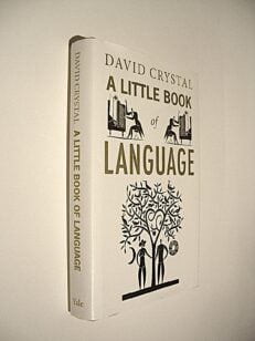 A Little Book Of Language David Crystal Yale 2010